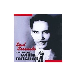 Willie Mitchell - Soul Serenade - The Best Of Willie Mitchell album