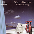 Willie Nelson - Without A Song альбом