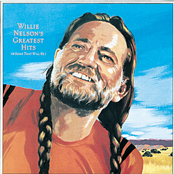 Willie Nelson - Willie Nelson&#039;s Greatest Hits (And Some That Will Be) album