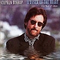 Stephen Bishop - Dance of the Heart: His Best &amp; More album