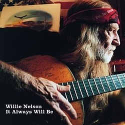 Willie Nelson - It Always Will Be album