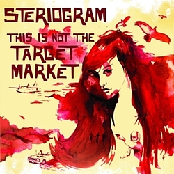 Steriogram - This Is Not The Target Market album