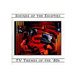 Steve Carlisle - Sounds of the Eighties: TV Themes of the &#039;80s album