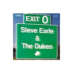 Steve Earle &amp; THE Dukes - Exit 0 album