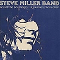 Steve Miller Band - Recall The Beginning...A Journey From Eden album