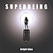Superbeing - Bright Idea album