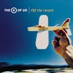 The 4 Of Us - Off The Record альбом
