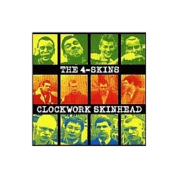 The 4-Skins - Clockwork Skinhead альбом
