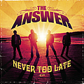 The Answer - Never Too Late альбом