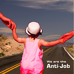 The Anti-Job - We Are The Anti-Job album