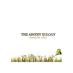 The Apathy Eulogy - Beauty For Ashes альбом