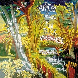 The Apples In Stereo - Fun Trick Noisemaker album