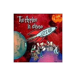 The Apples In Stereo - Let&#039;s Go! album