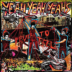 Yeah Yeah Yeahs - Fever To Tell альбом