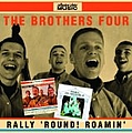 The Brothers Four - Rally Round/Roamin with the Brothers Four альбом