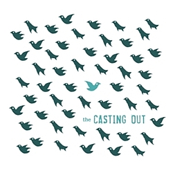 The Casting Out - The Casting Out альбом