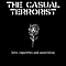 The Casual Terrorist - Love, Cigarettes and Anarchism album