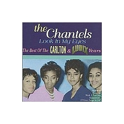 The Chantels - The Look in My Eyes: The Best of Carlton &amp; Ludix Years album