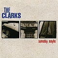 The Clarks - Someday Maybe альбом