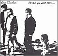 The Clarks - I&#039;ll Tell You What Man альбом