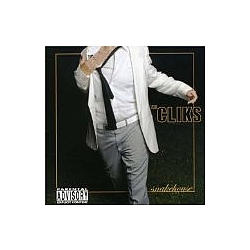 The Cliks - Snakehouse альбом