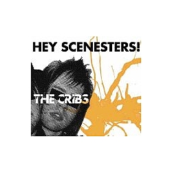 The Cribs - Hey Scenesters альбом