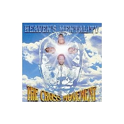 The Cross Movement - Heaven&#039;s Mentality альбом