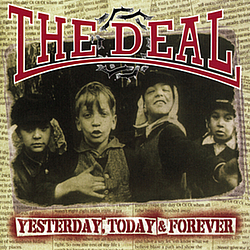 The Deal - Yesterday, Today &amp; Forever альбом