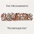 The Decemberists - Picaresqueties альбом