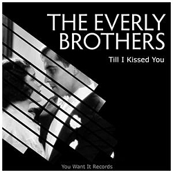The Everly Brothers - Till I Kissed You альбом
