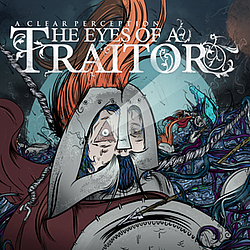 The Eyes Of A Traitor - A clear perception album