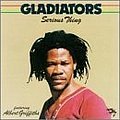 The Gladiators - Serious Thing альбом