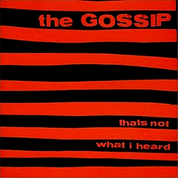 The Gossip - That&#039;s Not What I Heard альбом