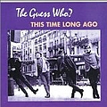 The Guess Who - This Time Long Ago album