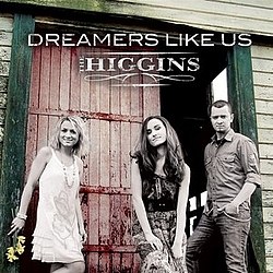 The Higgins - Dreamers Like Us album