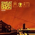 Sweatshop Union - Local 604 альбом