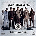 Sweatshop Union - United We Fall альбом