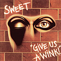 Sweet - Give Us a Wink альбом