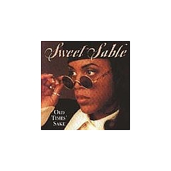 Sweet Sable - Old Times&#039; Sake album