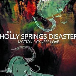 The Holly Springs Disaster - Motion Sickness Love альбом