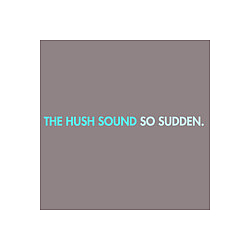 The Hush Sound - So Sudden album