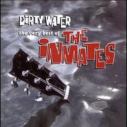 The Inmates - Dirty Water: The Very Best Of The Inmates альбом