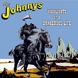 The Johnnys - Highlights of a Dangerous Life album