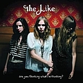 The Like - Are You Thinking What I&#039;m Thinking? album