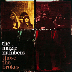 The Magic Numbers - Those The Brokes album