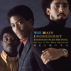 The Main Ingredient - Everybody Plays the Fool: The Best of the Main Ingredient album
