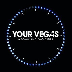 Your Vegas - A Town And Two Cities альбом