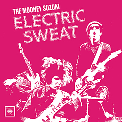 The Mooney Suzuki - Electric Sweat album