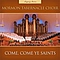 The Mormon Tabernacle Choir - Come, Come, Ye Saints album