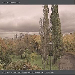 The Morningside - The Wind, the Trees and the Shadows of the Past album